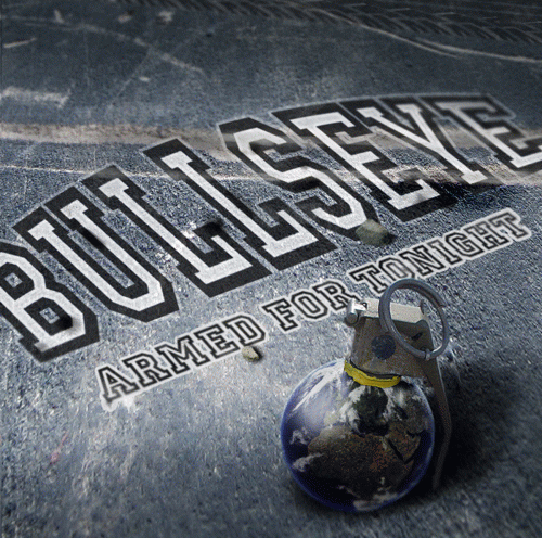 Bullseye (GER) : Armed for Tonight